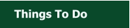 Things To Do