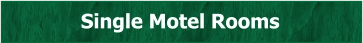 Single mOtel Rooms